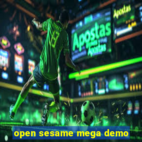 open sesame mega demo